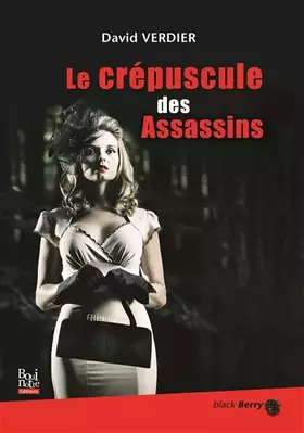 Couverture du produit · Le crépuscule des assassins