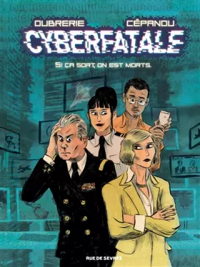 Couverture du produit · Cyberfatale, Si on sort, on est morts