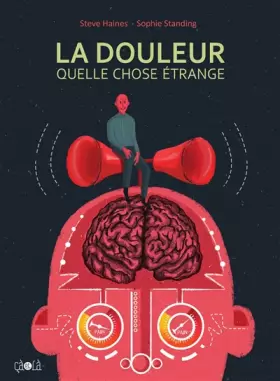 Couverture du produit · La Douleur, quelle chose étrange