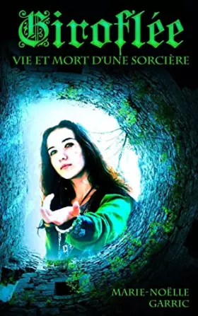 Couverture du produit · Giroflée: Vie et mort d'une sorcière