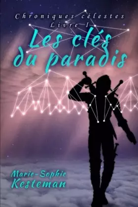 Couverture du produit · Les clés du paradis (Chroniques célestes - Livre I)
