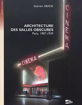 Couverture du produit · Architecture des salles obscures : Paris, 1907-1939
