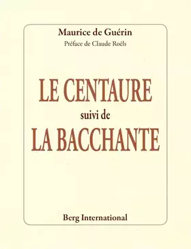 Couverture du produit · Le Centaure suivi de La Bacchante