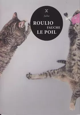 Couverture du produit · Roulio fauche le poil