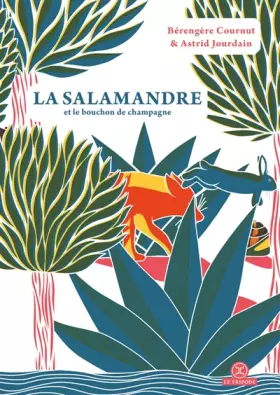 Couverture du produit · La Salamandre et le bouchon de champagne