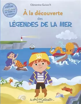 Couverture du produit · A la découverte des légendes des mers