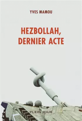 Couverture du produit · Hezbollah, dernier acte