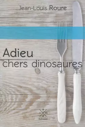 Couverture du produit · Adieu chers dinosaures