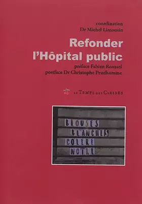 Couverture du produit · Refonder l'hôpital public