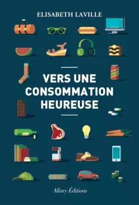 Couverture du produit · Vers une consommation heureuse