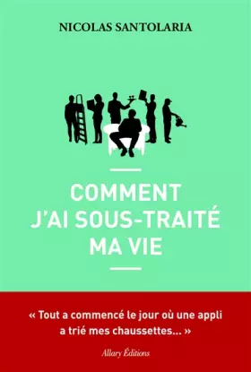 Couverture du produit · Comment j'ai sous-traité ma vie