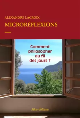 Couverture du produit · Microréflexions - Comment philosopher au fil des jours ?