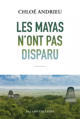 Couverture du produit · Les mayas n'ont pas disparu