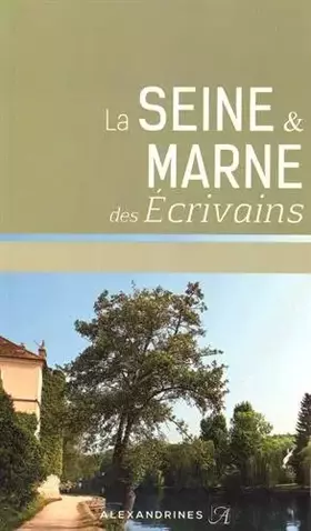 Couverture du produit · La Seine & Marne des écrivains