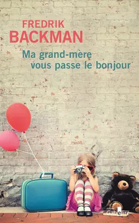 Couverture du produit · Ma grand-mère vous passe le bonjour