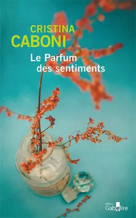 Couverture du produit · Le parfum des sentiments