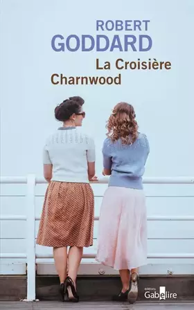 Couverture du produit · La croisière Charnwood