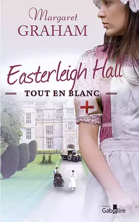 Couverture du produit · Easterleigh Hall tout en blanc