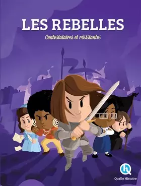 Couverture du produit · Les rebelles: Contestataires et résistantes