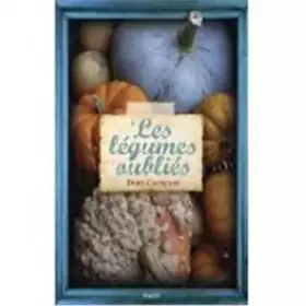Couverture du produit · Les légumes oubliés