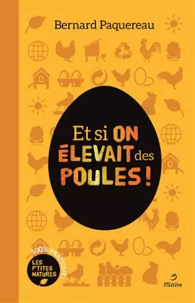 Couverture du produit · Et si on élevait des poules !