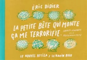 Couverture du produit · La petite bête qui monte ça me terrorifie