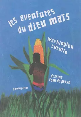 Couverture du produit · Les aventures du dieu Maïs