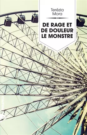 Couverture du produit · De rage et de douleur, le monstre