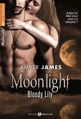Couverture du produit · Moonlight. Bloody Lily (volume 1/2)