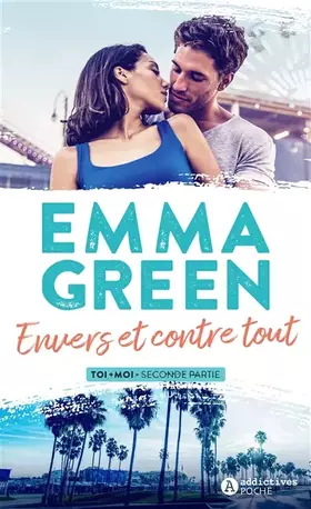 Couverture du produit · Envers et contre tout - Toi+Moi Seconde partie