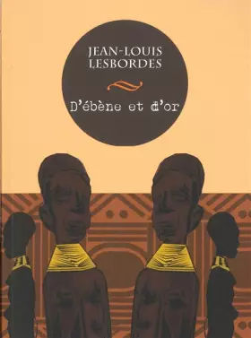 Couverture du produit · D'ébène et d'or