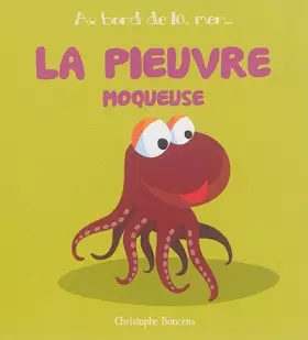Couverture du produit · La pieuvre moqueuse