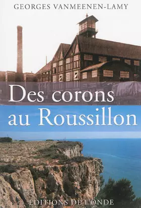 Couverture du produit · Des corons au Roussillon