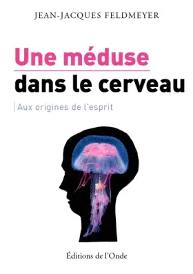 Couverture du produit · Une meduse dans le cerveau