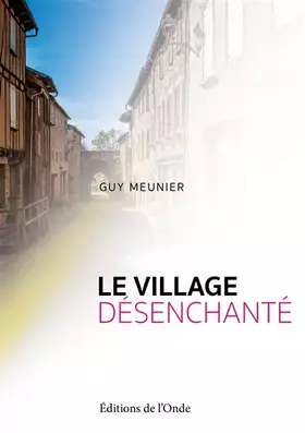 Couverture du produit · Le village désenchanté