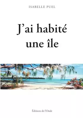 Couverture du produit · J'ai habité une île