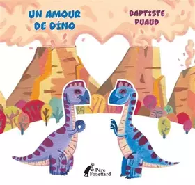 Couverture du produit · Un amour de dino