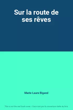 Couverture du produit · Sur la route de ses rêves