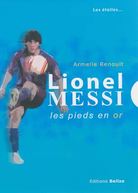Couverture du produit · Lionel Messi: Les pieds en or