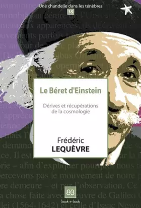 Couverture du produit · Le béret d'Einstein: Dérives et récupérations de la cosmologie