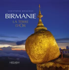 Couverture du produit · Birmanie - La terre d'Or