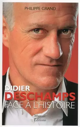 Couverture du produit · DIDIER DESCHAMPS FACE A L'HISTOIRE