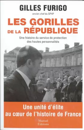 Couverture du produit · LES GORILLES DE LA RÉPUBLIQUE
