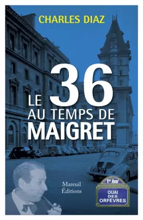 Couverture du produit · Le 36 au temps de Maigret