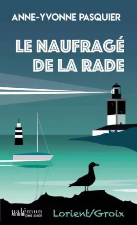 Couverture du produit · Le naufragé de la rade