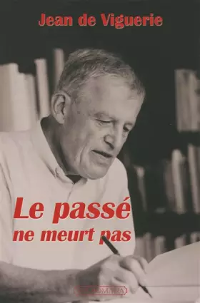 Couverture du produit · Le passé ne meurt pas
