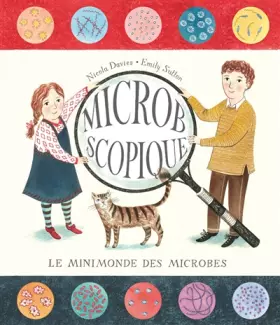 Couverture du produit · Microbscopique : Le minimonde des microbes