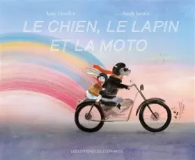 Couverture du produit · Le chien, le lapin et la moto