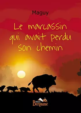 Couverture du produit · Le marcassin qui avait perdu son chemin