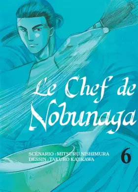 Couverture du produit · Le chef de Nobunaga T06 (06)